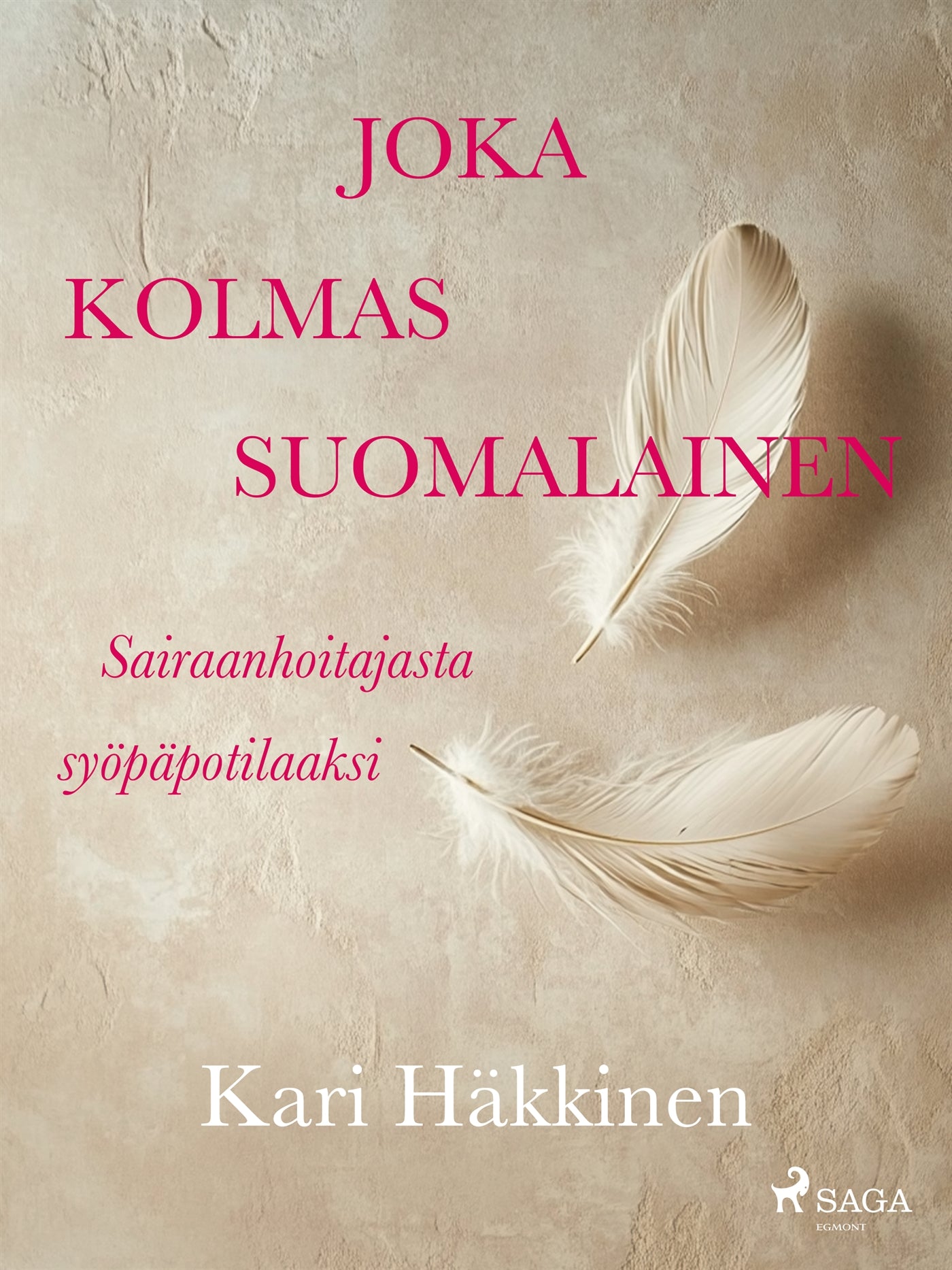 Joka kolmas suomalainen – Sairaanhoitajasta syöpäpotilaaksi – E-bok