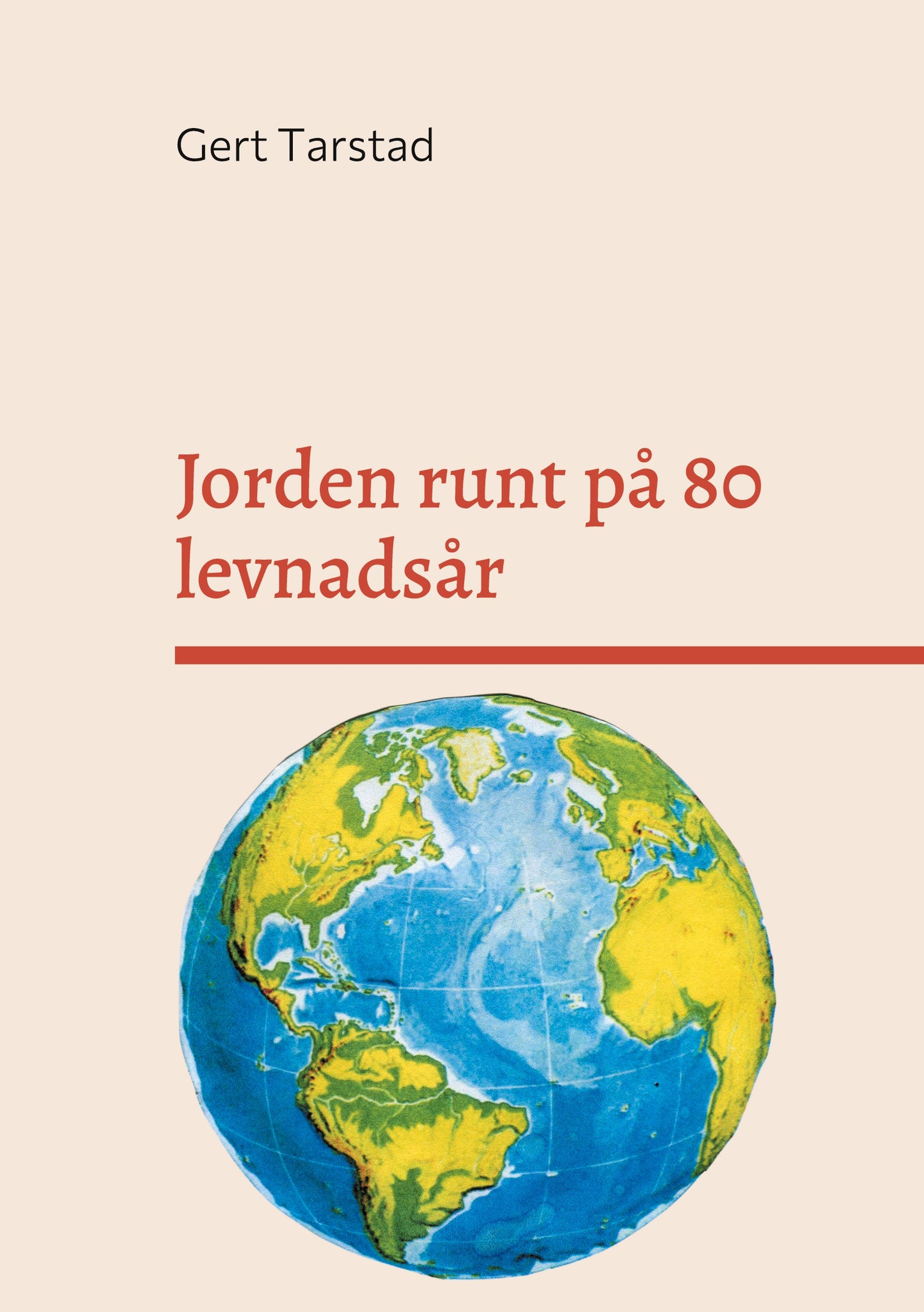 Jorden runt på 80 levnadsår – E-bok