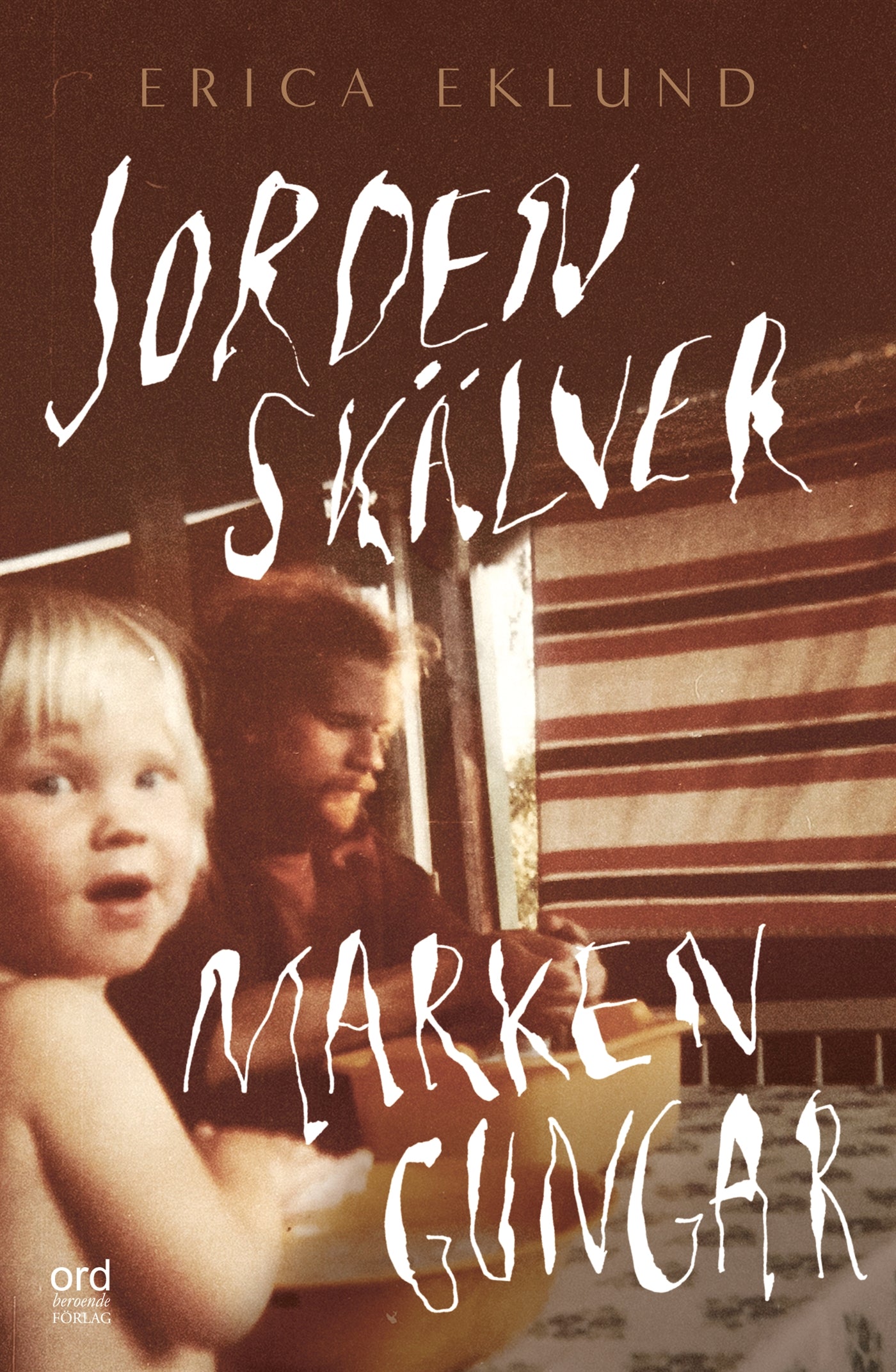 Jorden skälver, marken gungar – E-bok