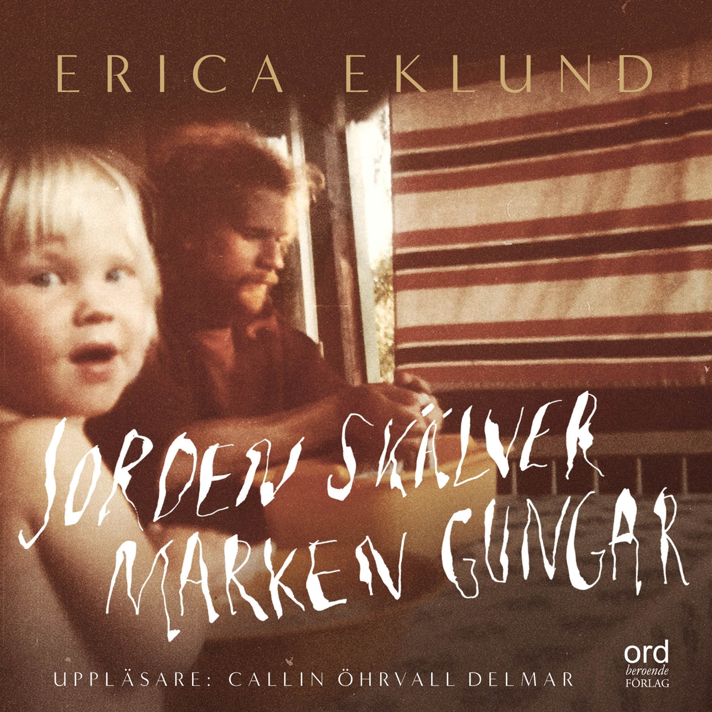 Jorden skälver, marken gungar – Ljudbok