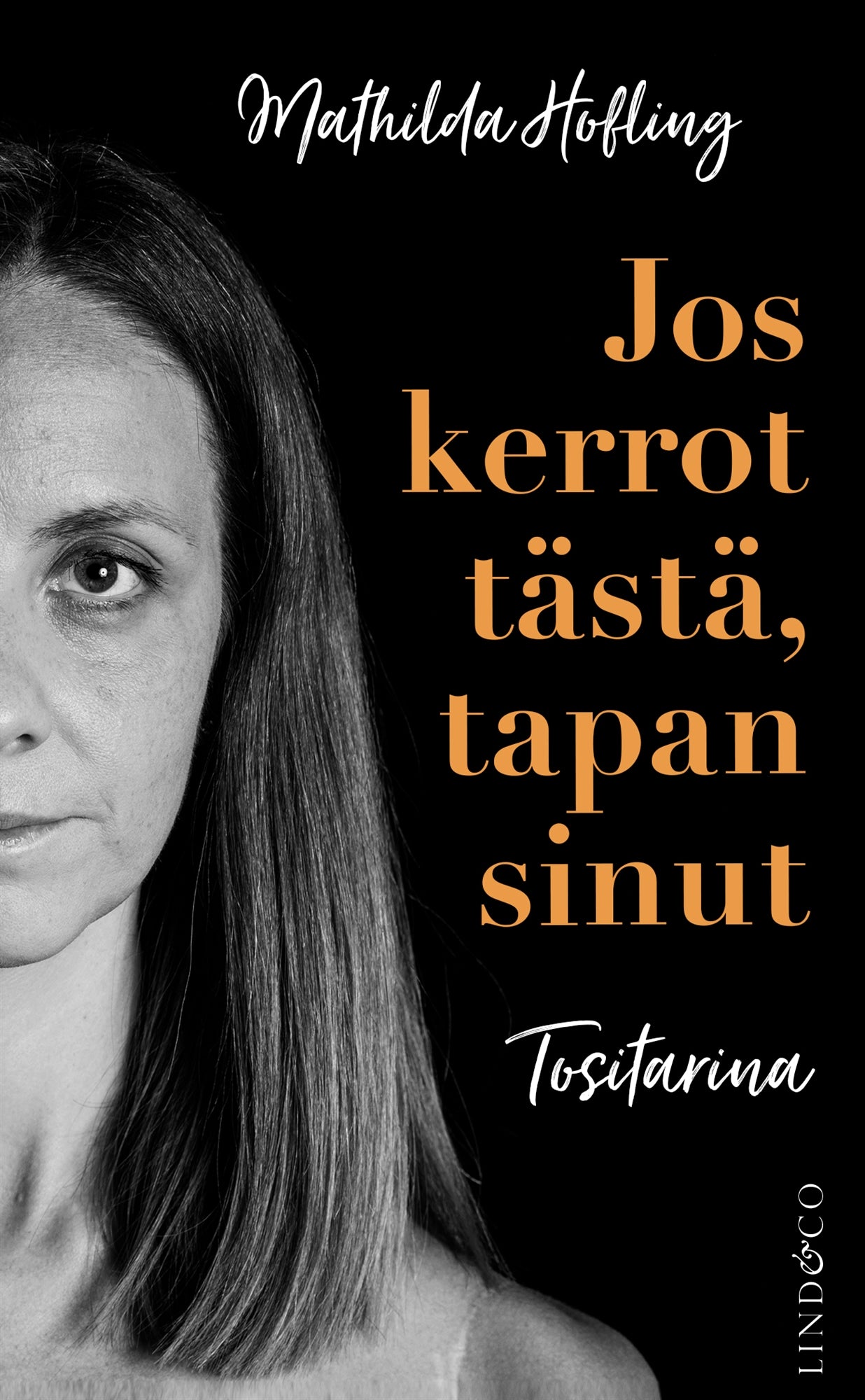 Jos kerrot tästä, tapan sinut – E-bok