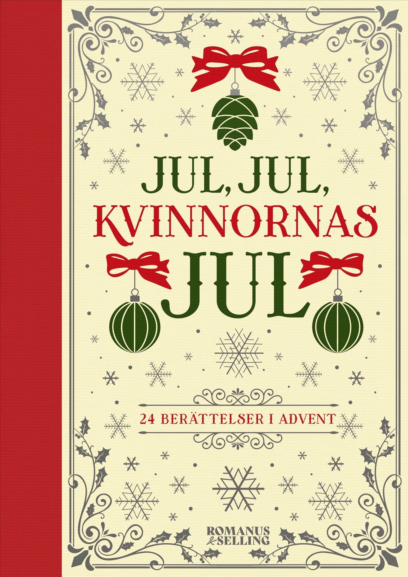 Jul, jul, kvinnornas jul : 24 berättelser i advent – E-bok