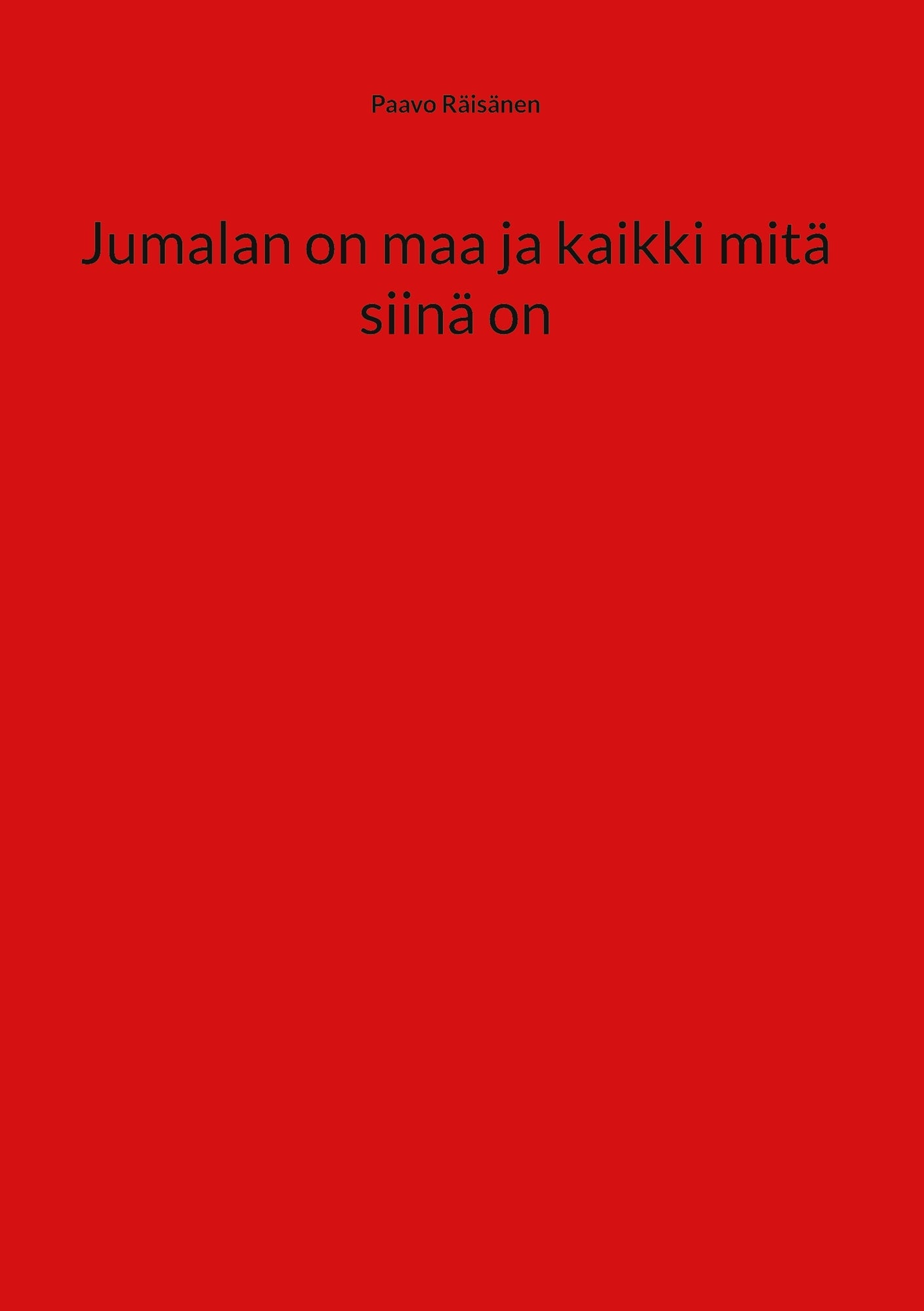 Jumalan on maa ja kaikki mitä siinä on – E-bok