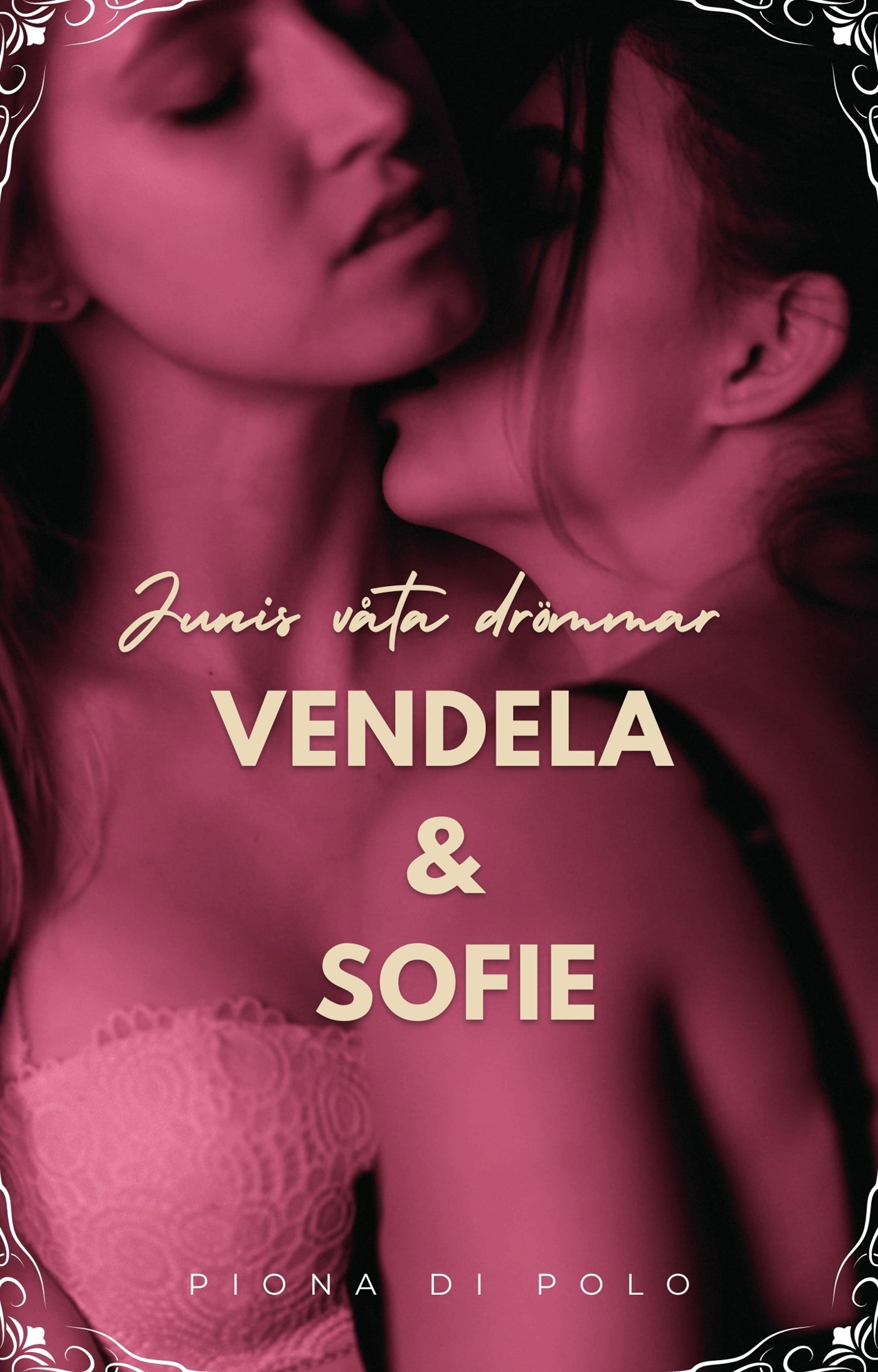 Junis våta drömmar - Vendela & Sofie – E-bok