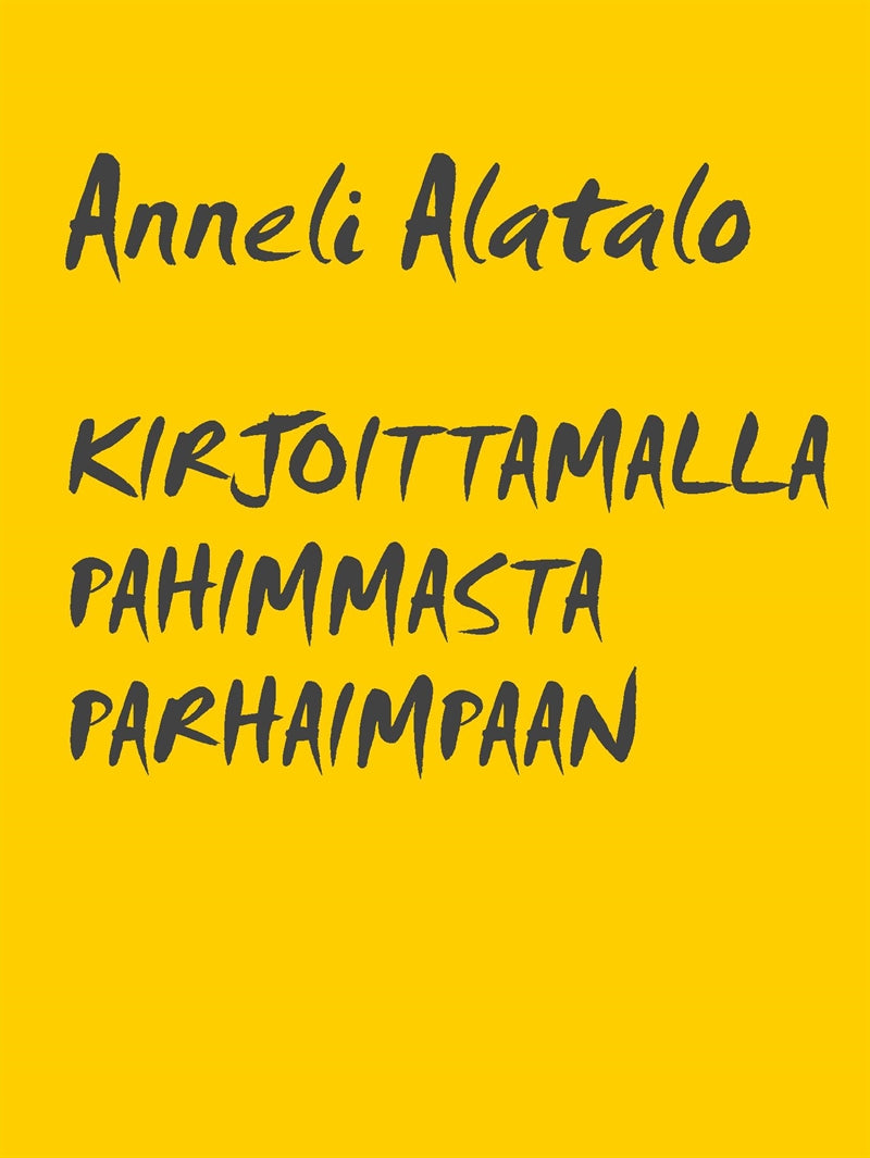 KIRJOITTAMALLA PAHIMMASTA PARHAIMPAAN: Eveliina von Waisin kokemustietoa – E-bok
