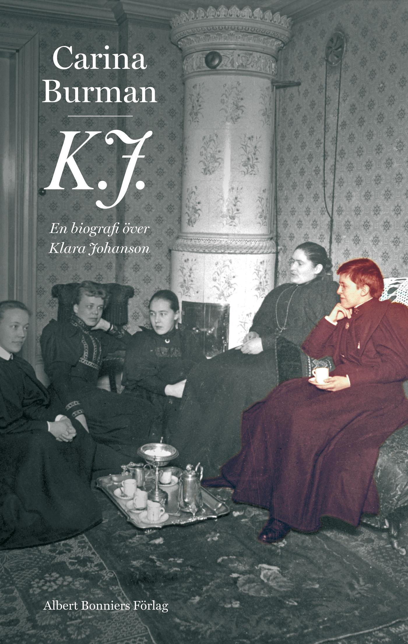K.J. : en biografi över Klara Johanson – E-bok