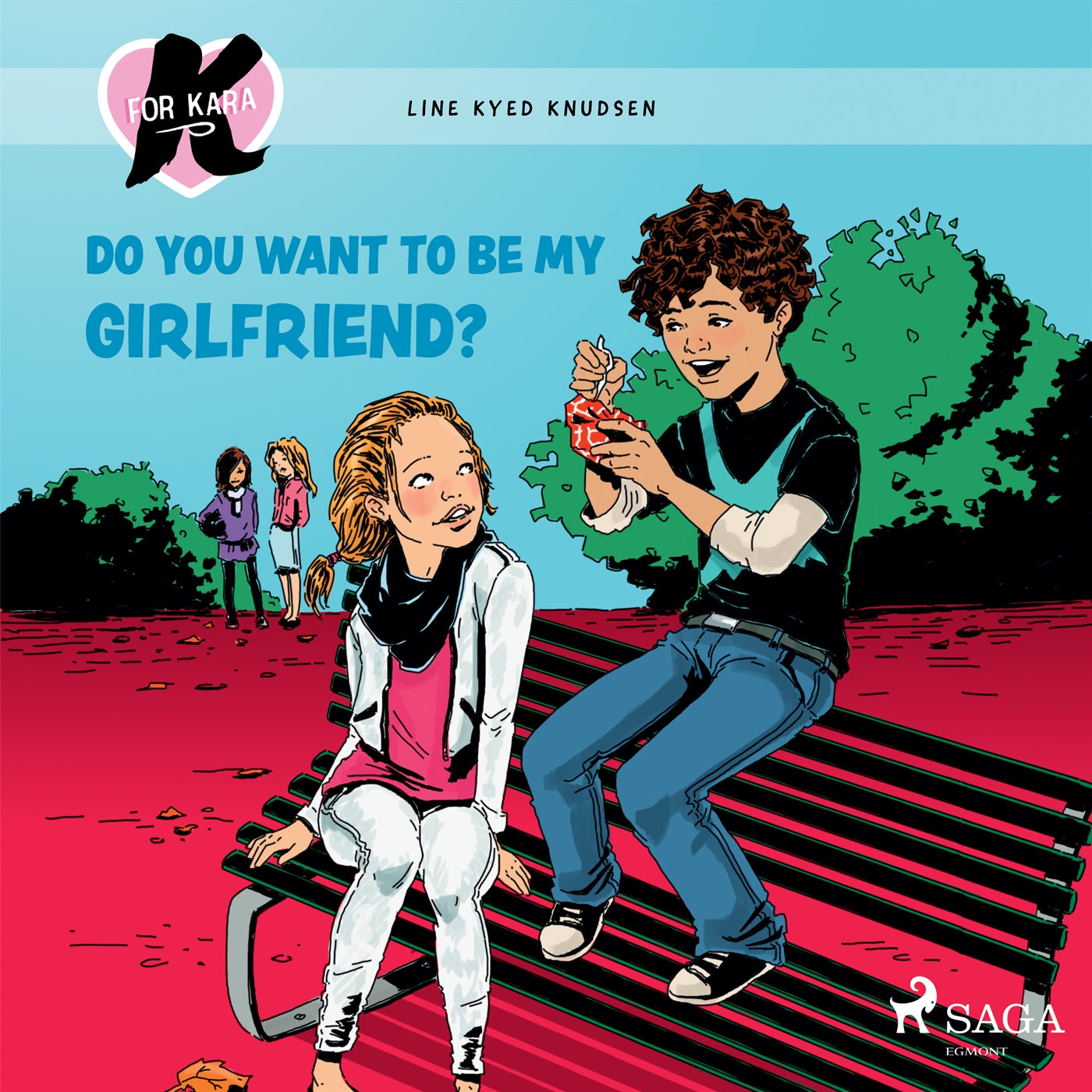 K for Kara 2 - Do You Want to be My Girlfriend? – Ljudbok