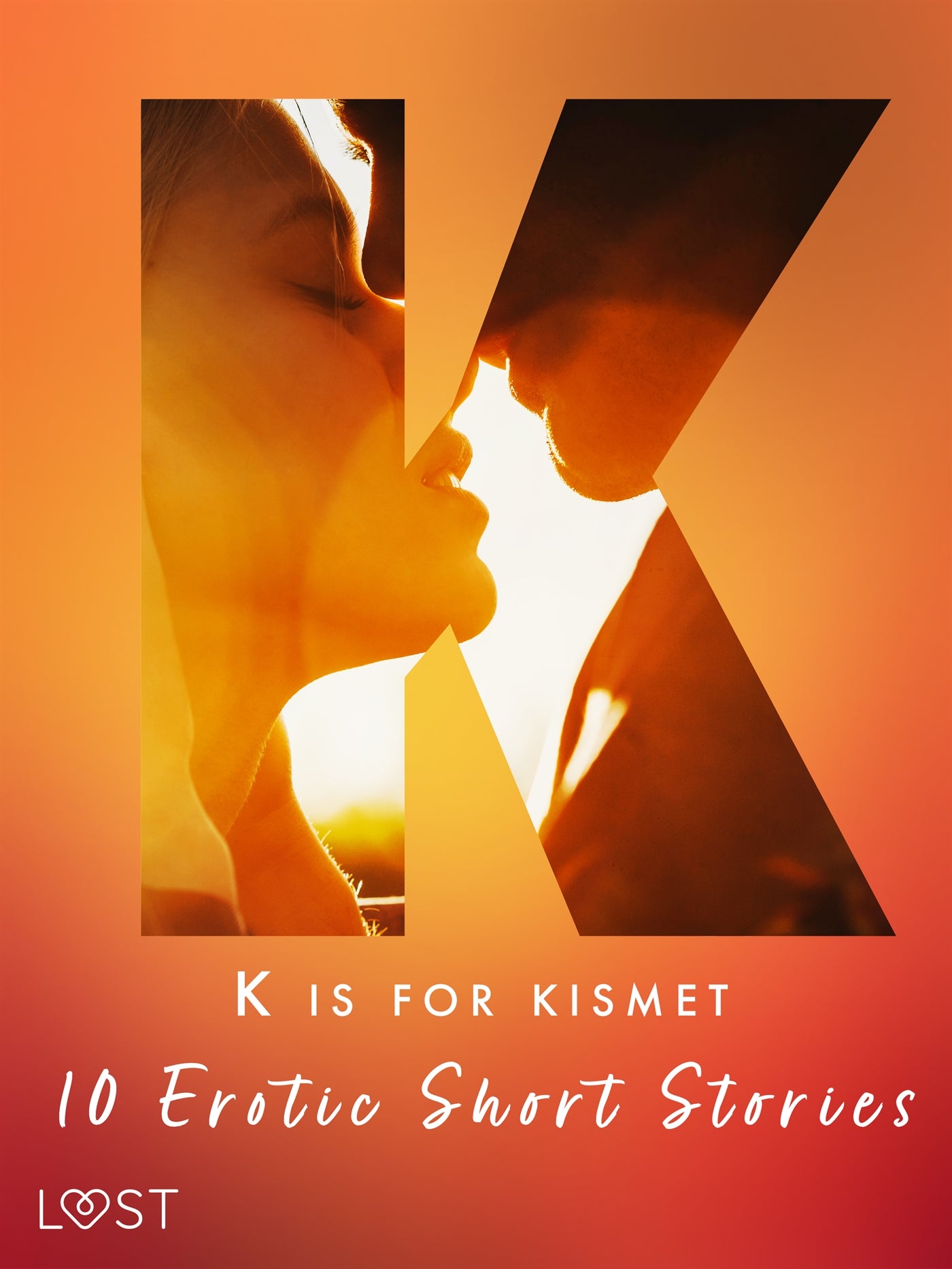 K is for Kismet - 10 Erotic Short Stories – E-bok