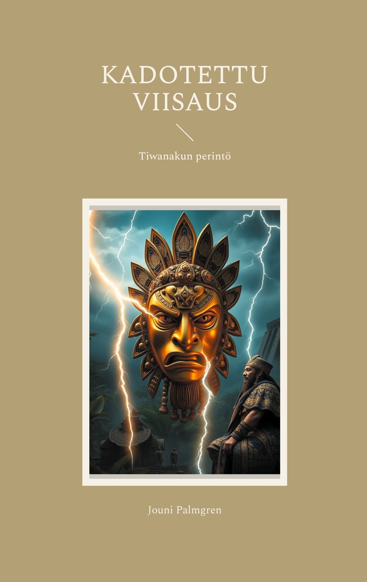 Kadotettu viisaus: Tiwanakun perintö – E-bok