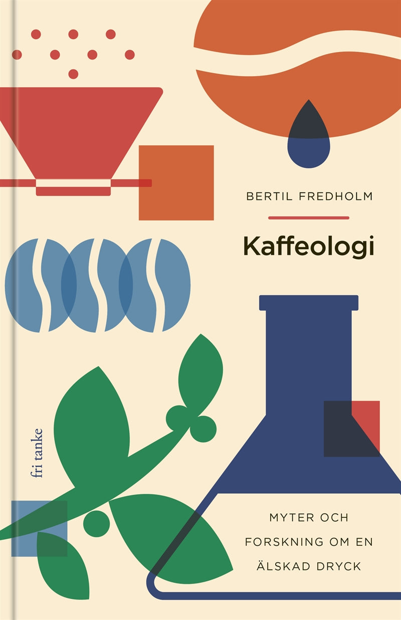 Kaffeologi : Myter och forskning om en älskad dryck – E-bok