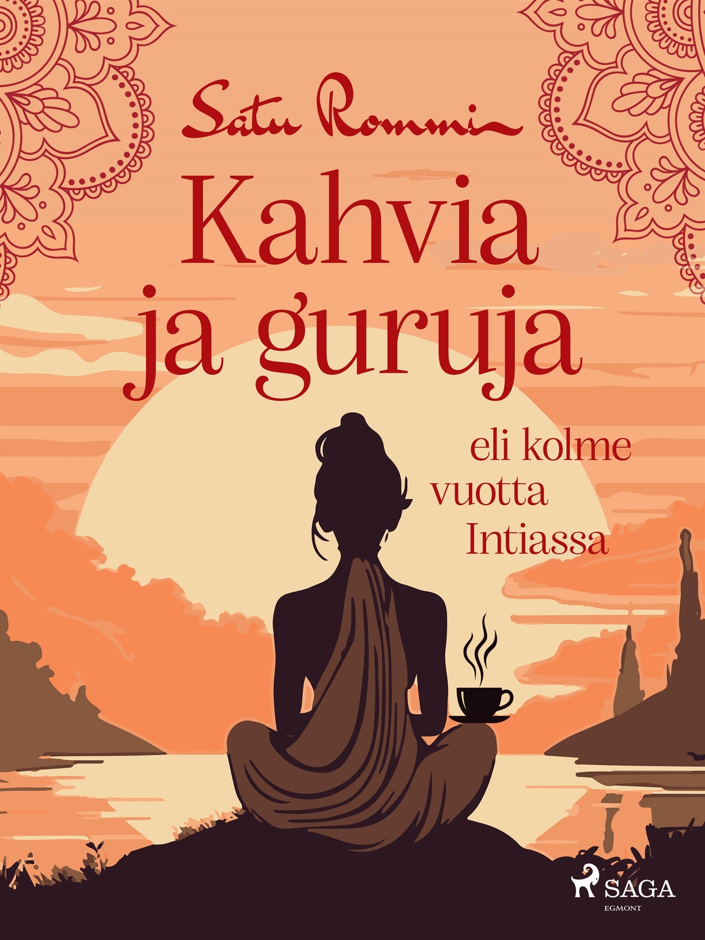 Kahvia ja guruja eli kolme vuotta Intiassa – E-bok