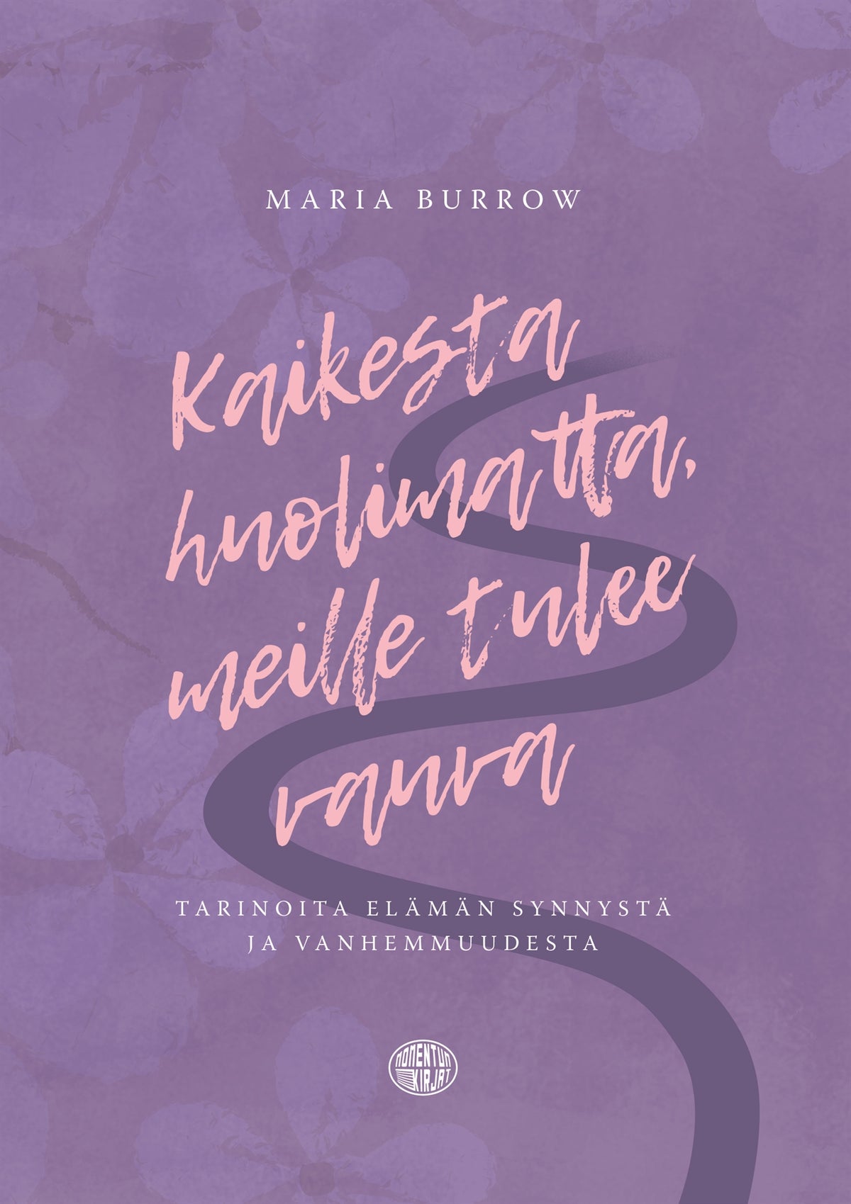 Kaikesta huolimatta, meille tulee vauva – E-bok