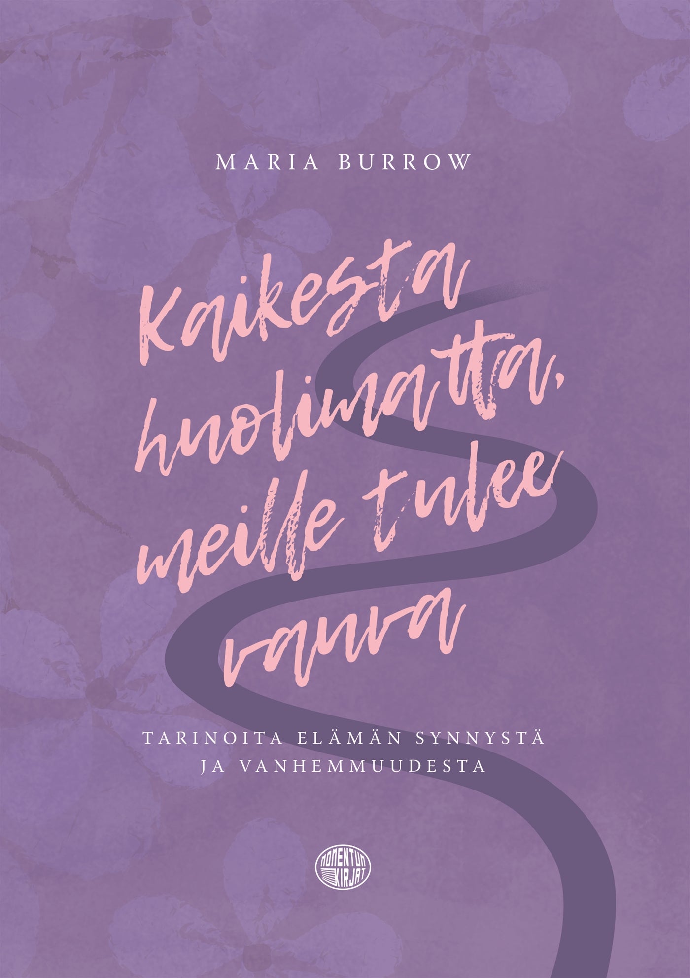 Kaikesta huolimatta, meille tulee vauva – E-bok
