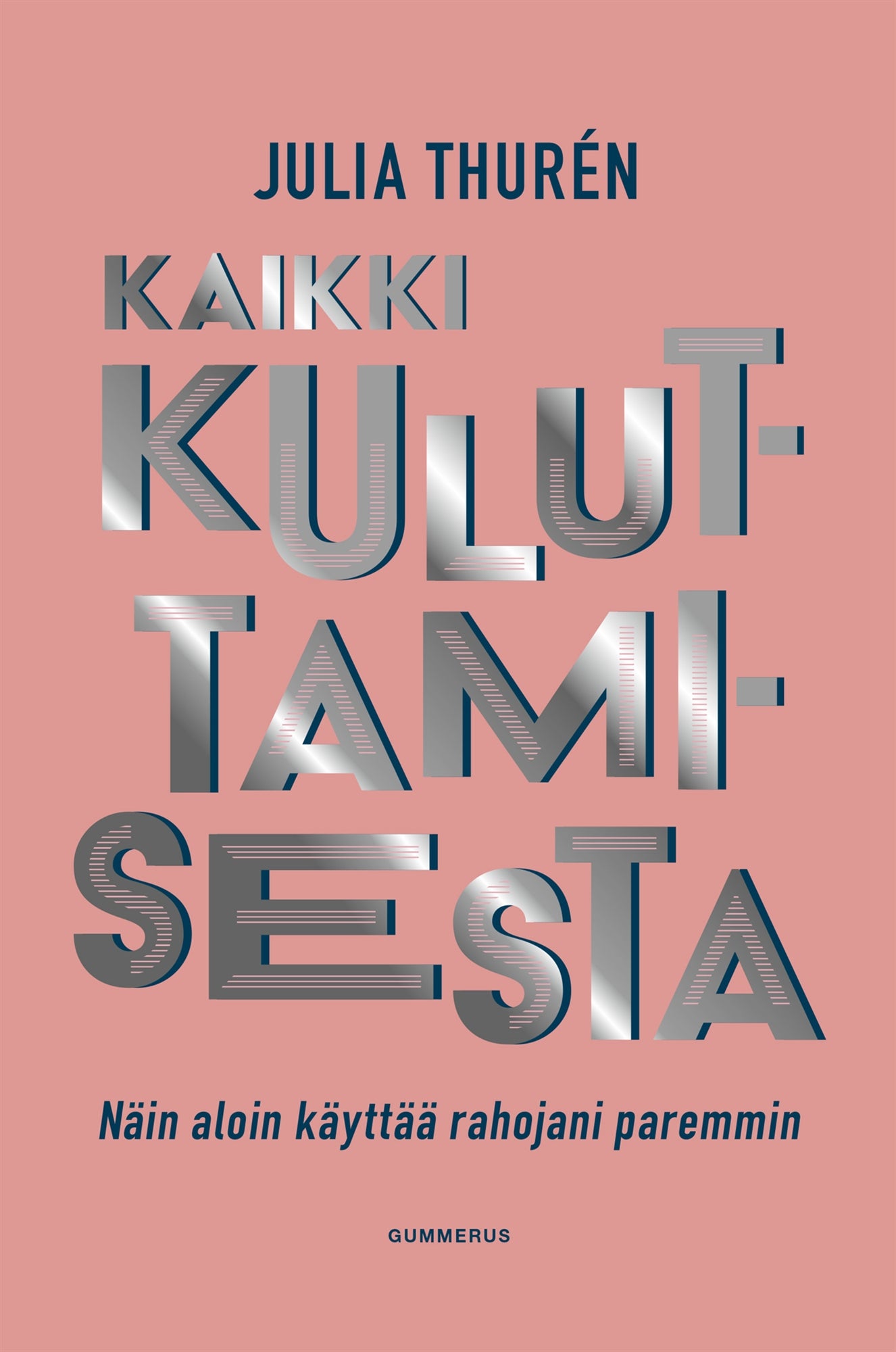 Kaikki kuluttamisesta – E-bok