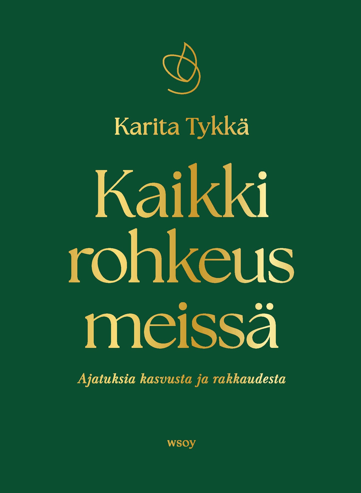 Kaikki rohkeus meissä – E-bok