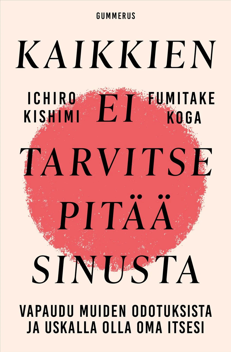 Kaikkien ei tarvitse pitää sinusta – E-bok
