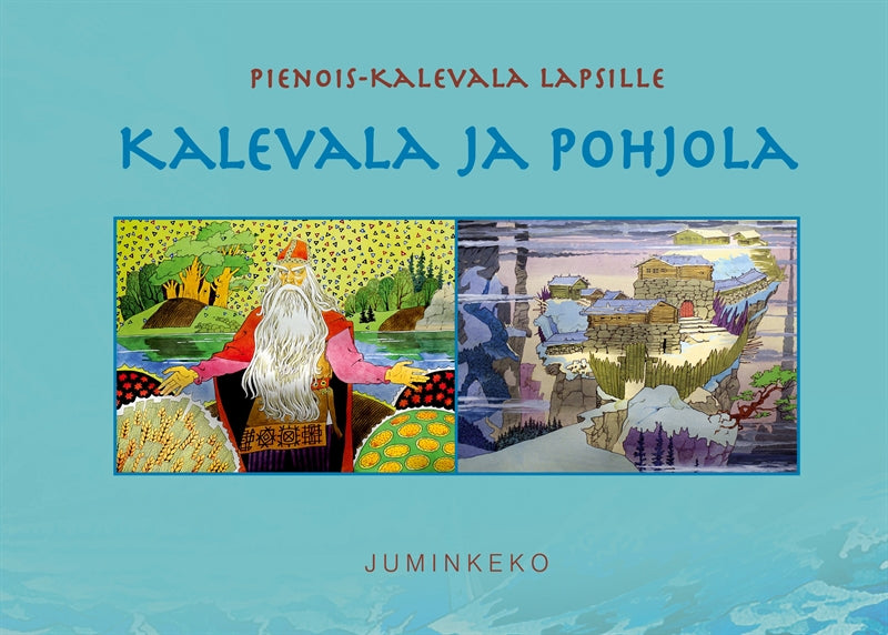 Kalevala ja Pohjola: Pienois-Kalevala lapsille – E-bok