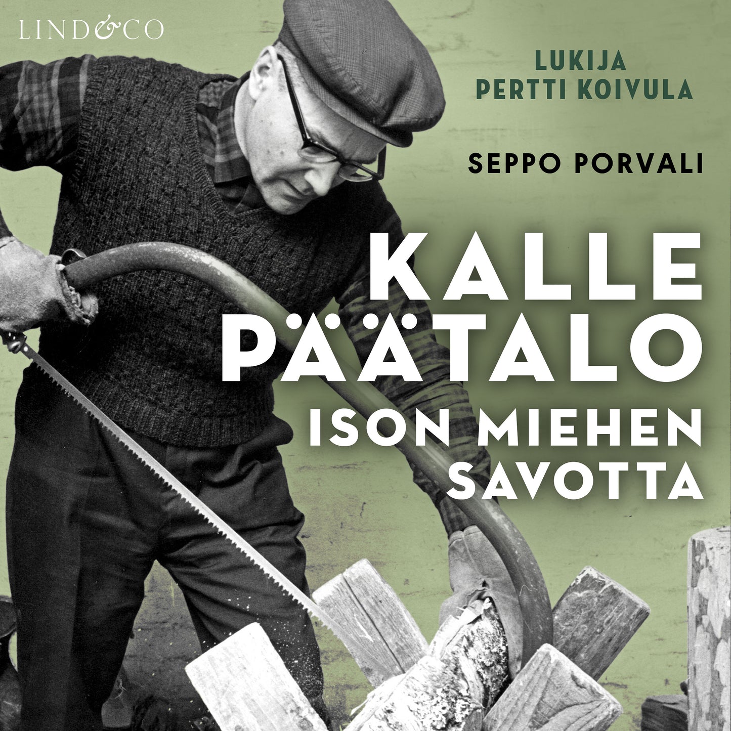 Kalle Päätalo - Ison miehen savotta – Ljudbok