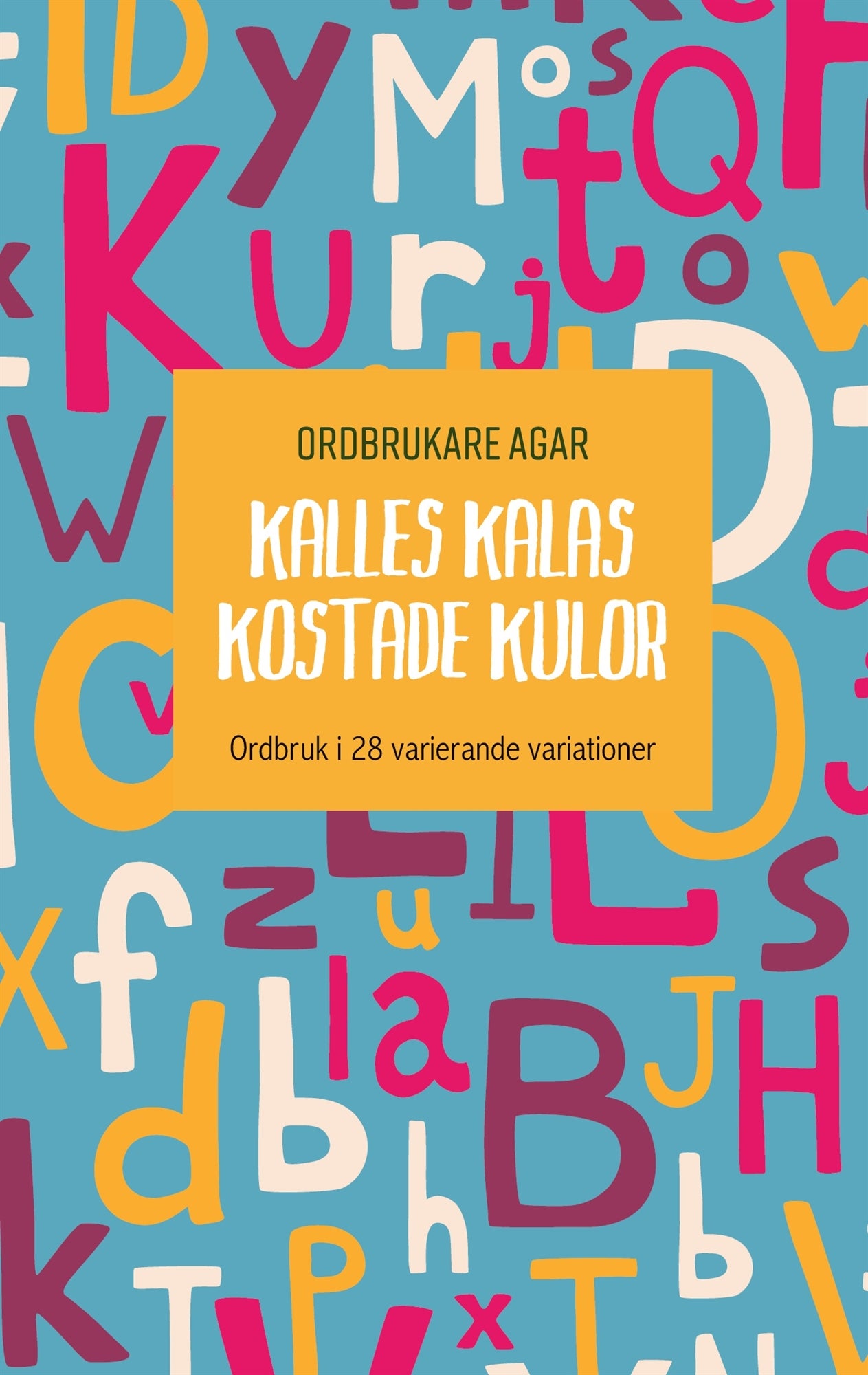 Kalles kalas kostade kulor – E-bok