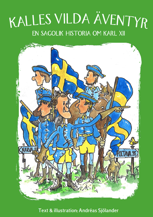 Kalles vilda äventyr - en sagolik historia om Karl XII – Ljudbok