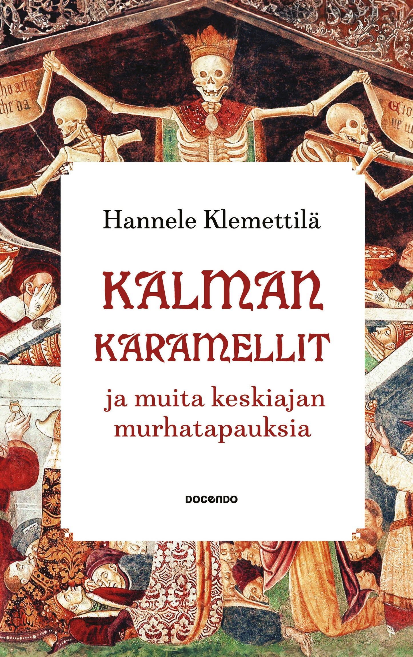 Kalman karamellit ja muita keskiajan murhatapauksia – E-bok