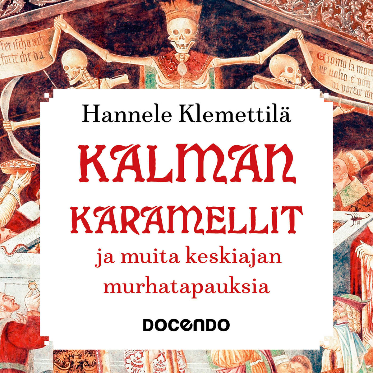 Kalman karamellit ja muita keskiajan murhatapauksia – Ljudbok