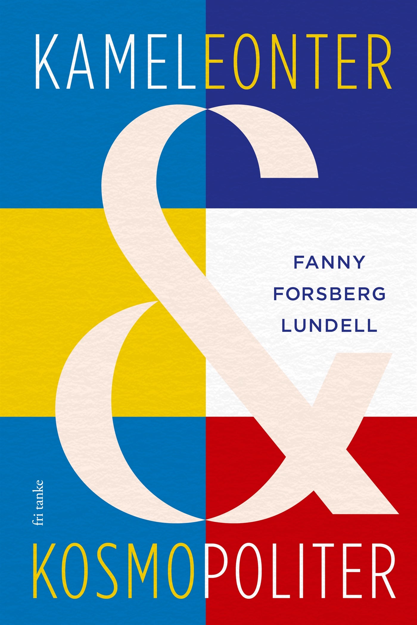 Kameleonter och kosmopoliter – E-bok