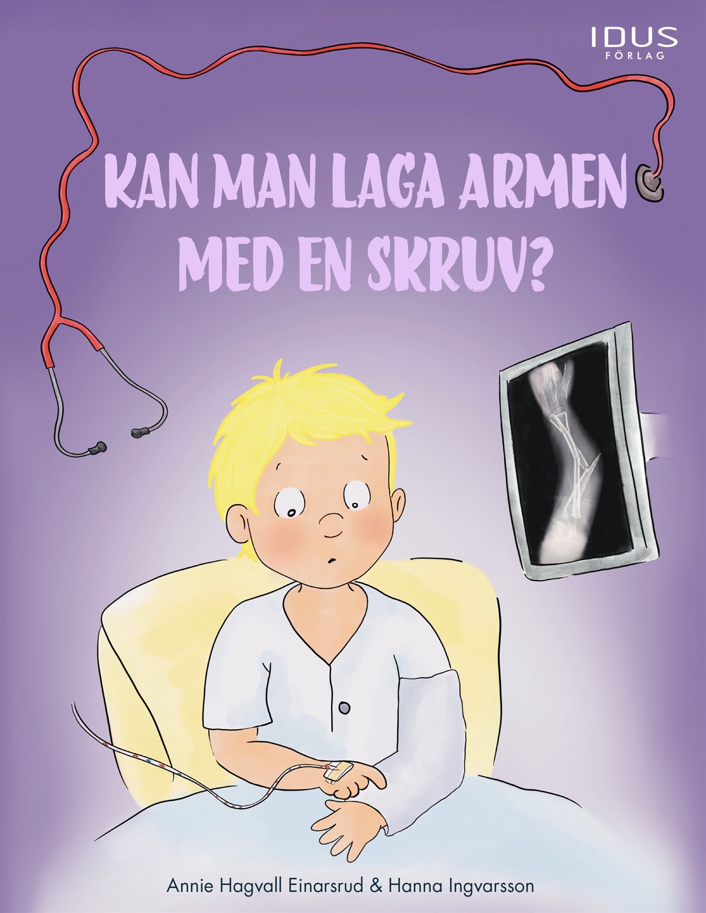 Kan man laga armen med en skruv? – E-bok