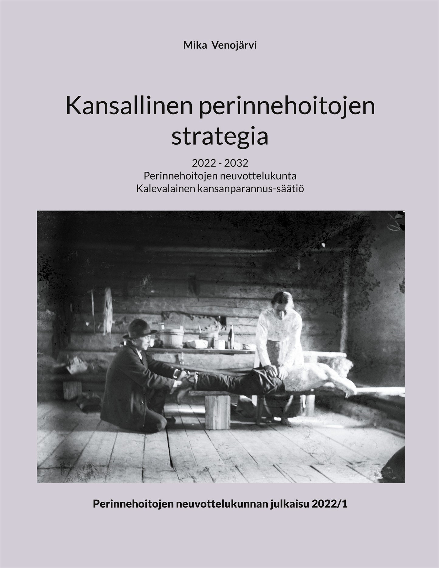 Kansallinen perinnehoitojen strategia: 2022 - 2032 – E-bok