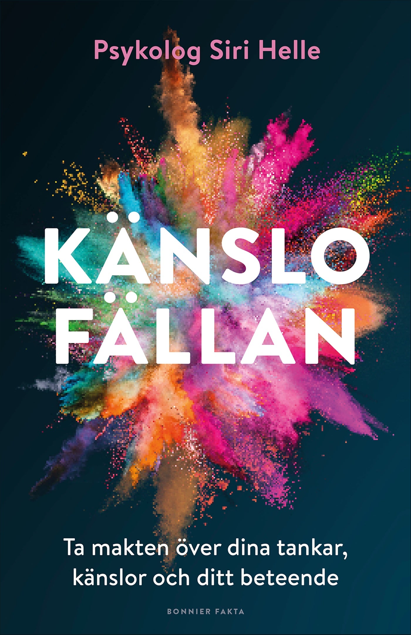 Känslofällan : ta makten över dina känslor, tankar och ditt beteende – E-bok