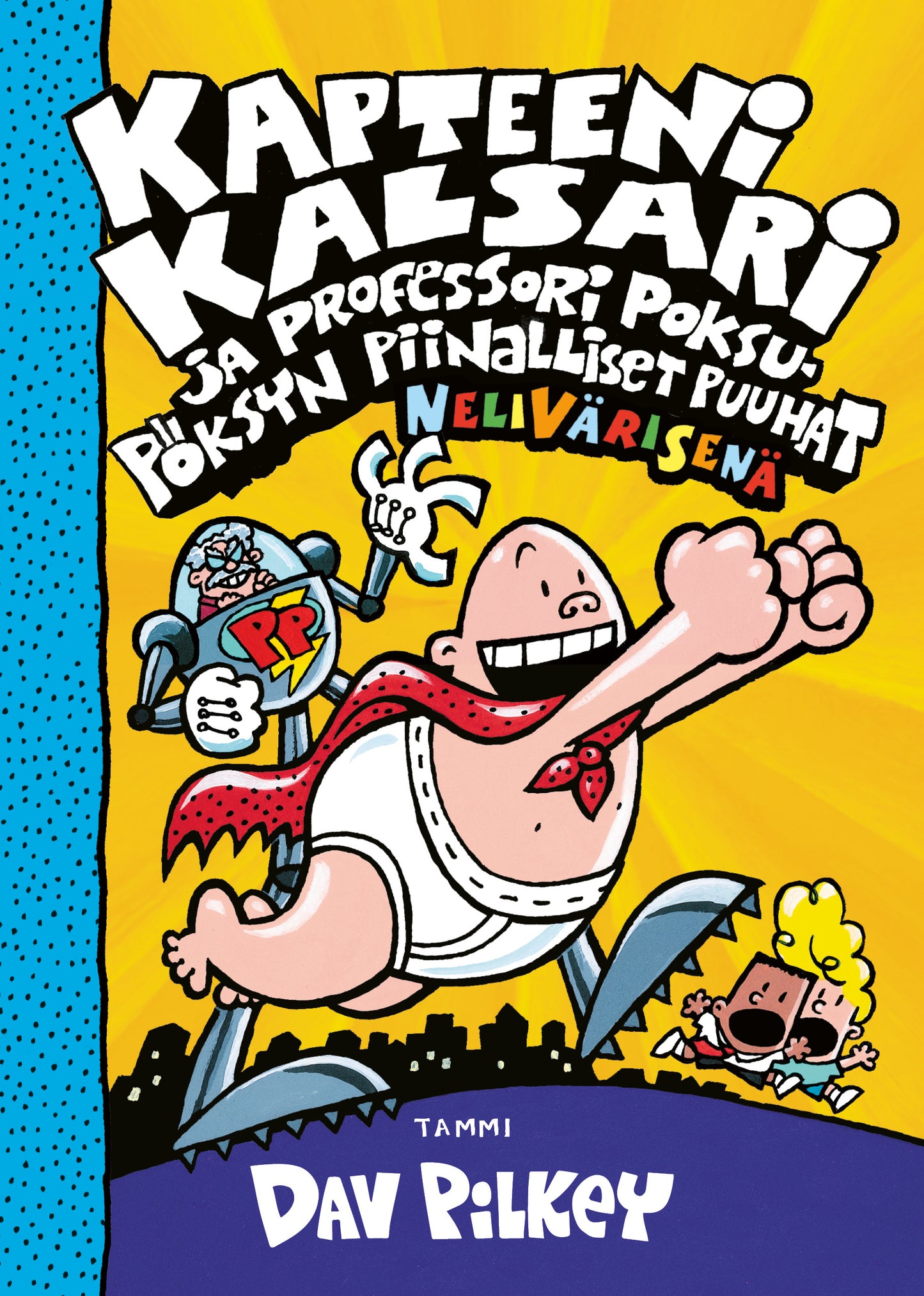 Kapteeni Kalsari ja professori Poksupöksyn piinalliset puuhat (nelivärinen) – E-bok