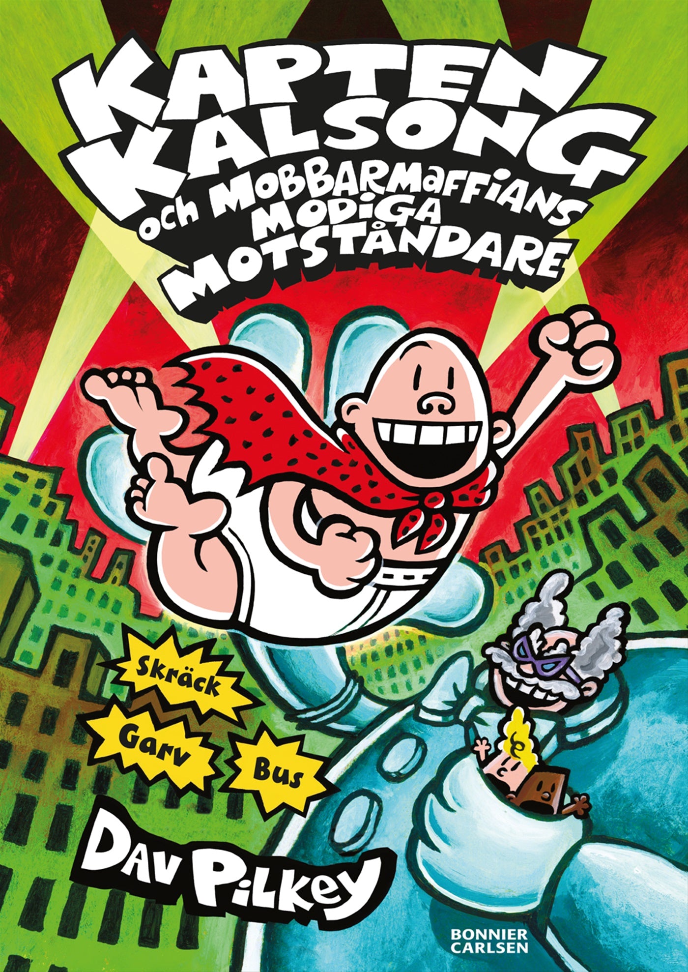 Kapten Kalsong och mobbarmaffians modiga motståndare – E-bok