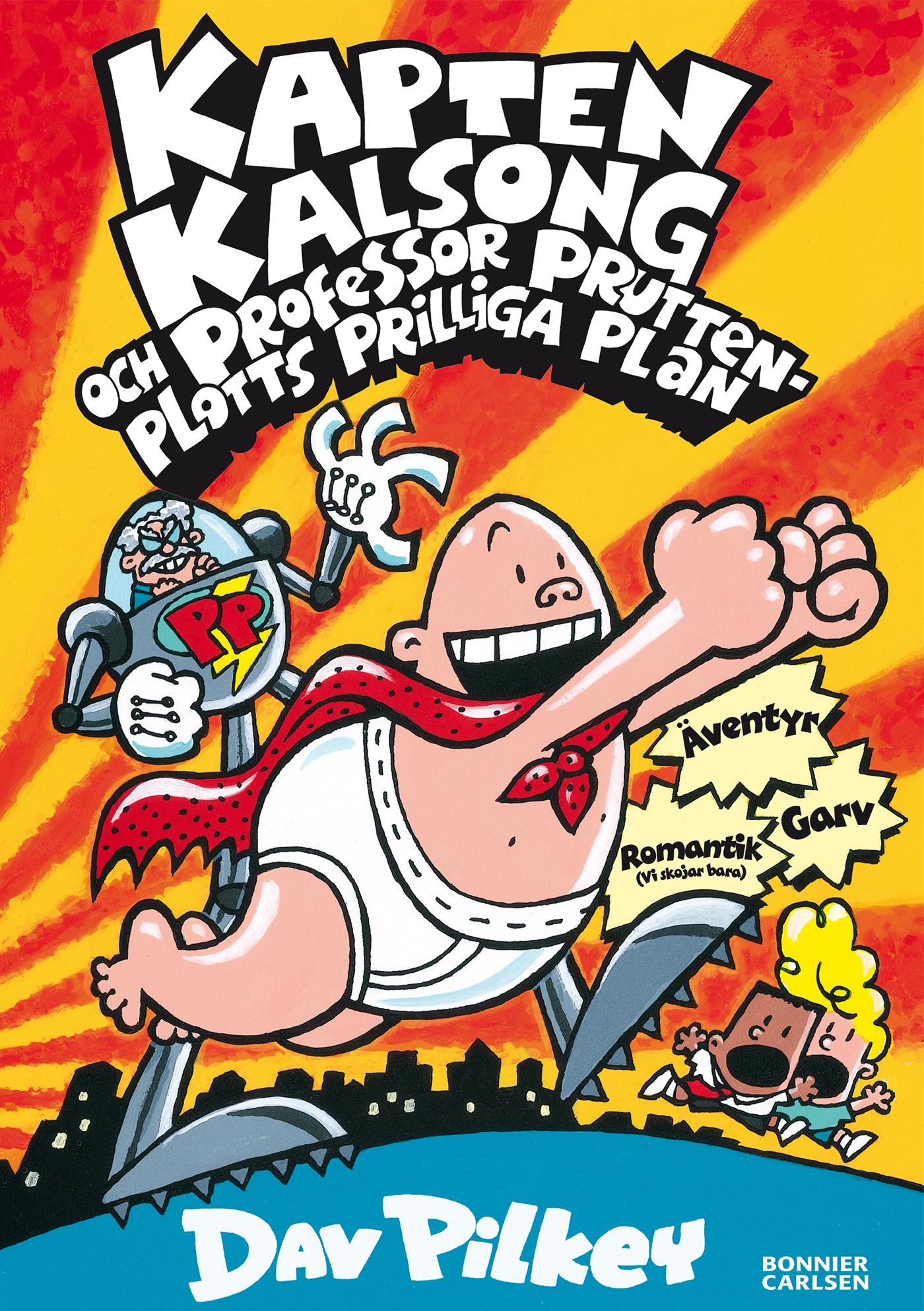 Kapten Kalsong och professor Pruttenplotts prilliga plan – E-bok