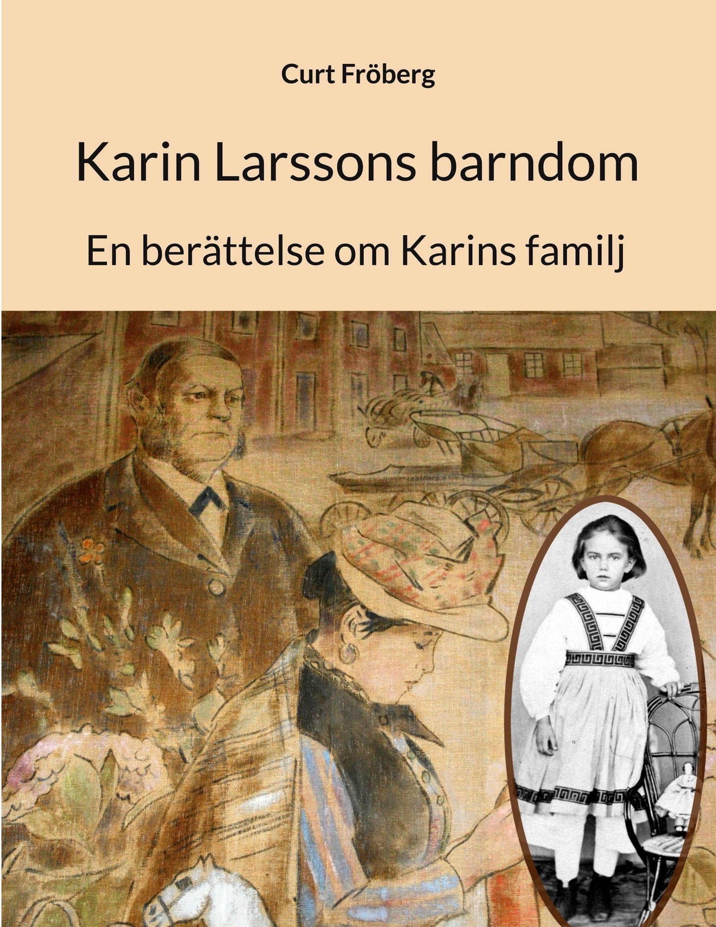 Karin Larssons barndom: En berättelse om Karins familj – E-bok