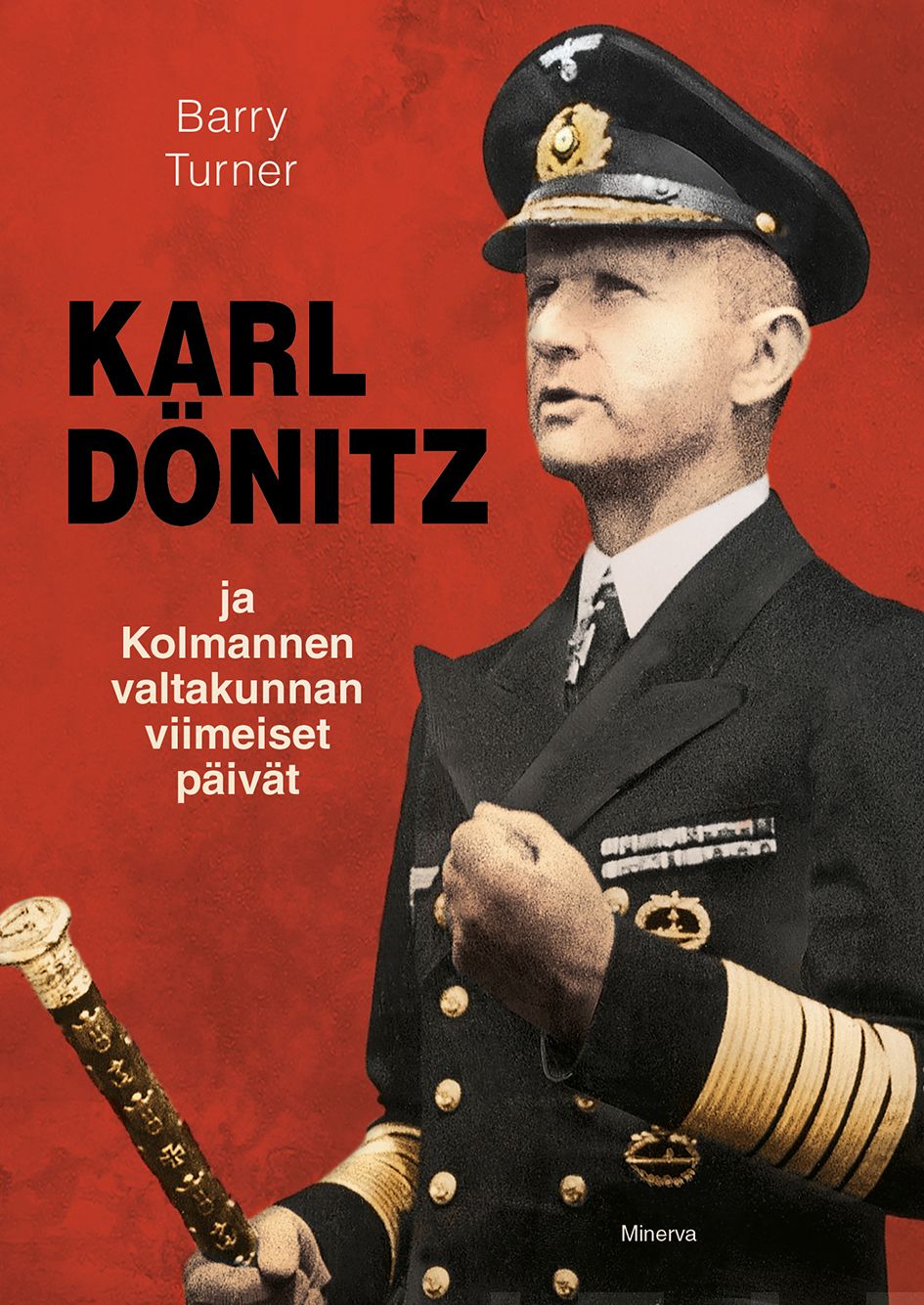 Karl Dönitz ja Kolmannen valtakunnan viimeiset päivät – E-bok