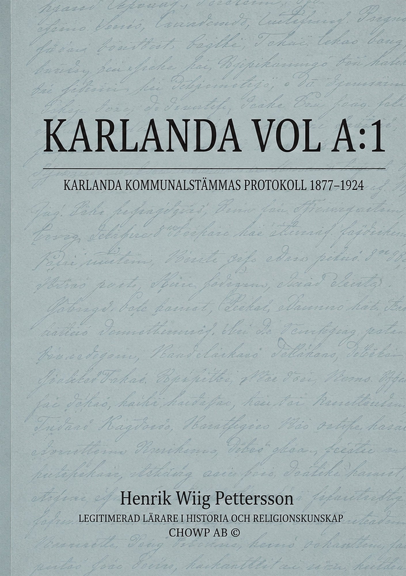 Karlanda vol a:1: KARLANDA KOMMUNALSTÄMMAS PROTOKOLL 1877 - 1924 – E-bok