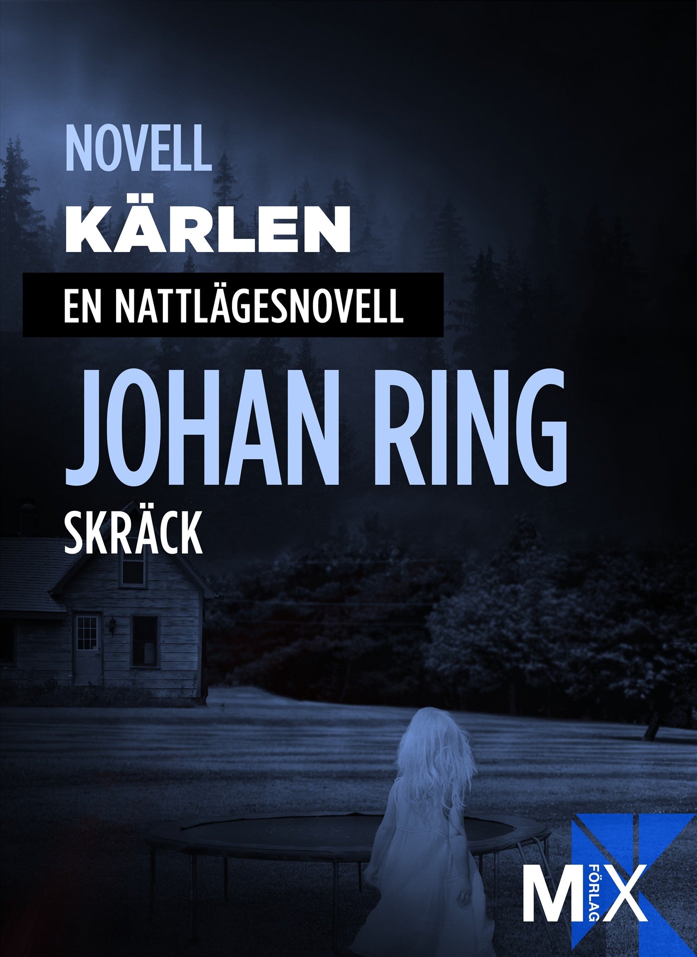 Kärlen : en nattlägesnovell – E-bok