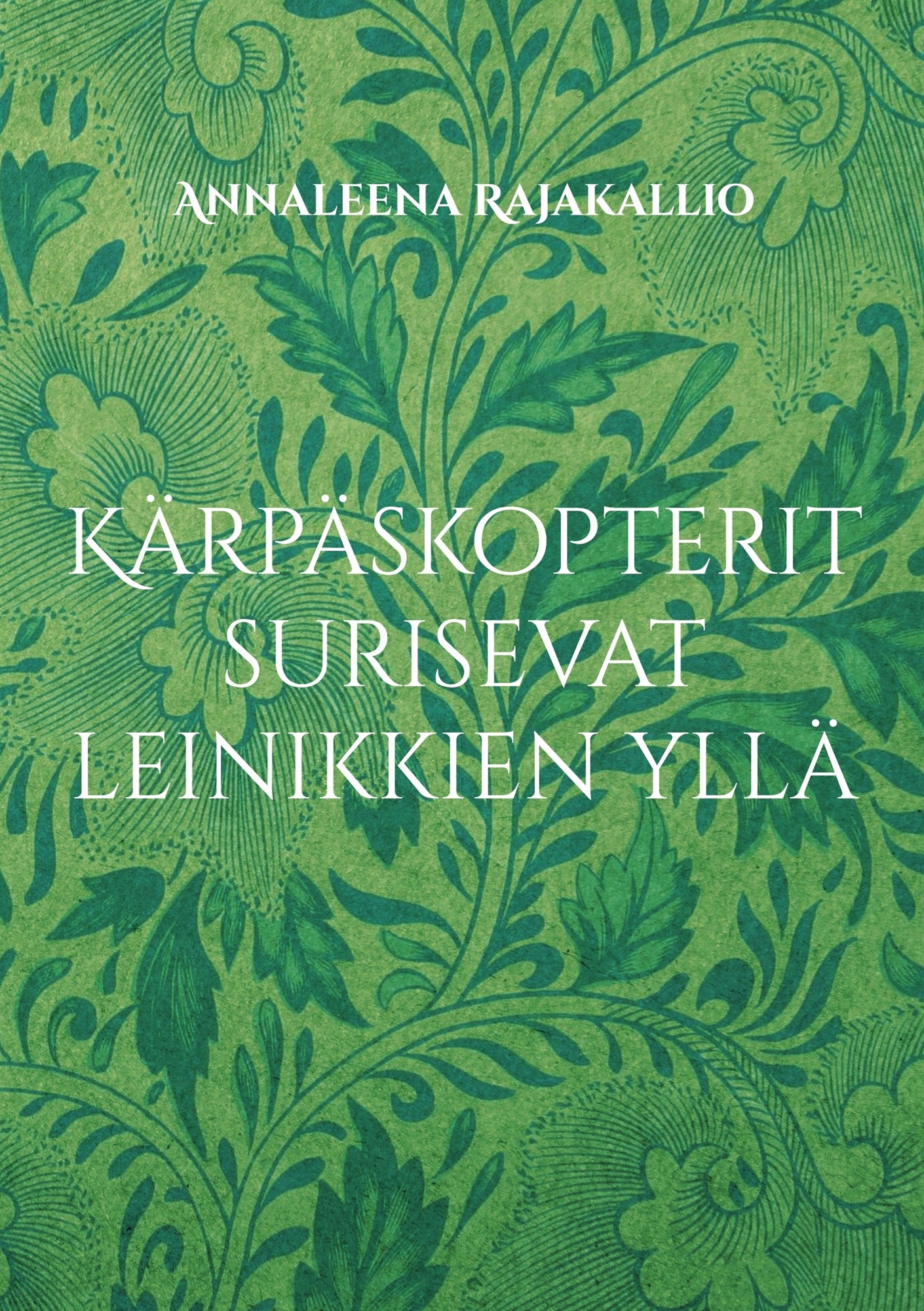 Kärpäskopterit surisevat leinikkien yllä: Mummorunoja – E-bok
