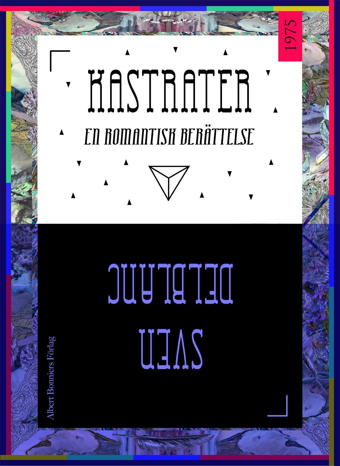Kastrater : en romantisk berättelse – E-bok