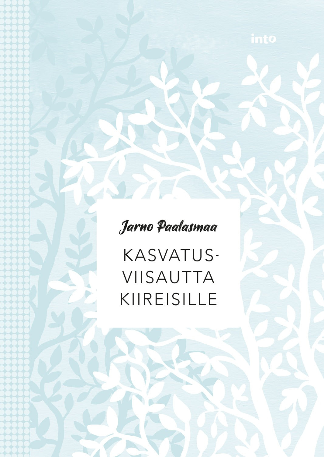 Kasvatusviisautta kiireisille – E-bok
