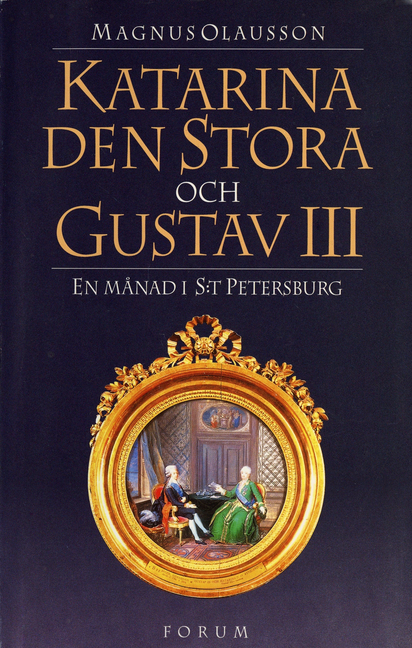 Katarina den stora och Gustav III : en månad i S:t Petersburg – E-bok