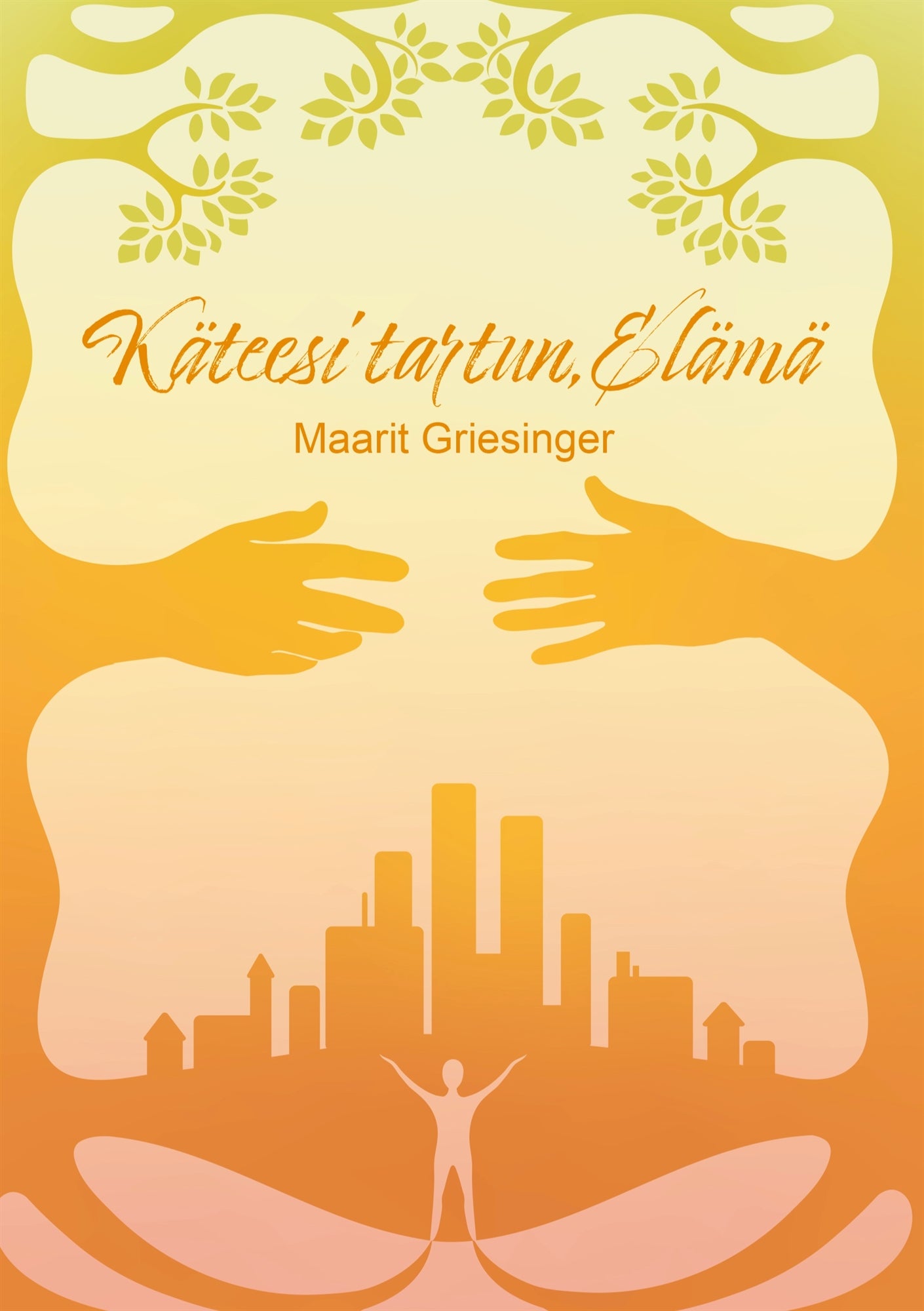 Käteesi tartun, Elämä – E-bok