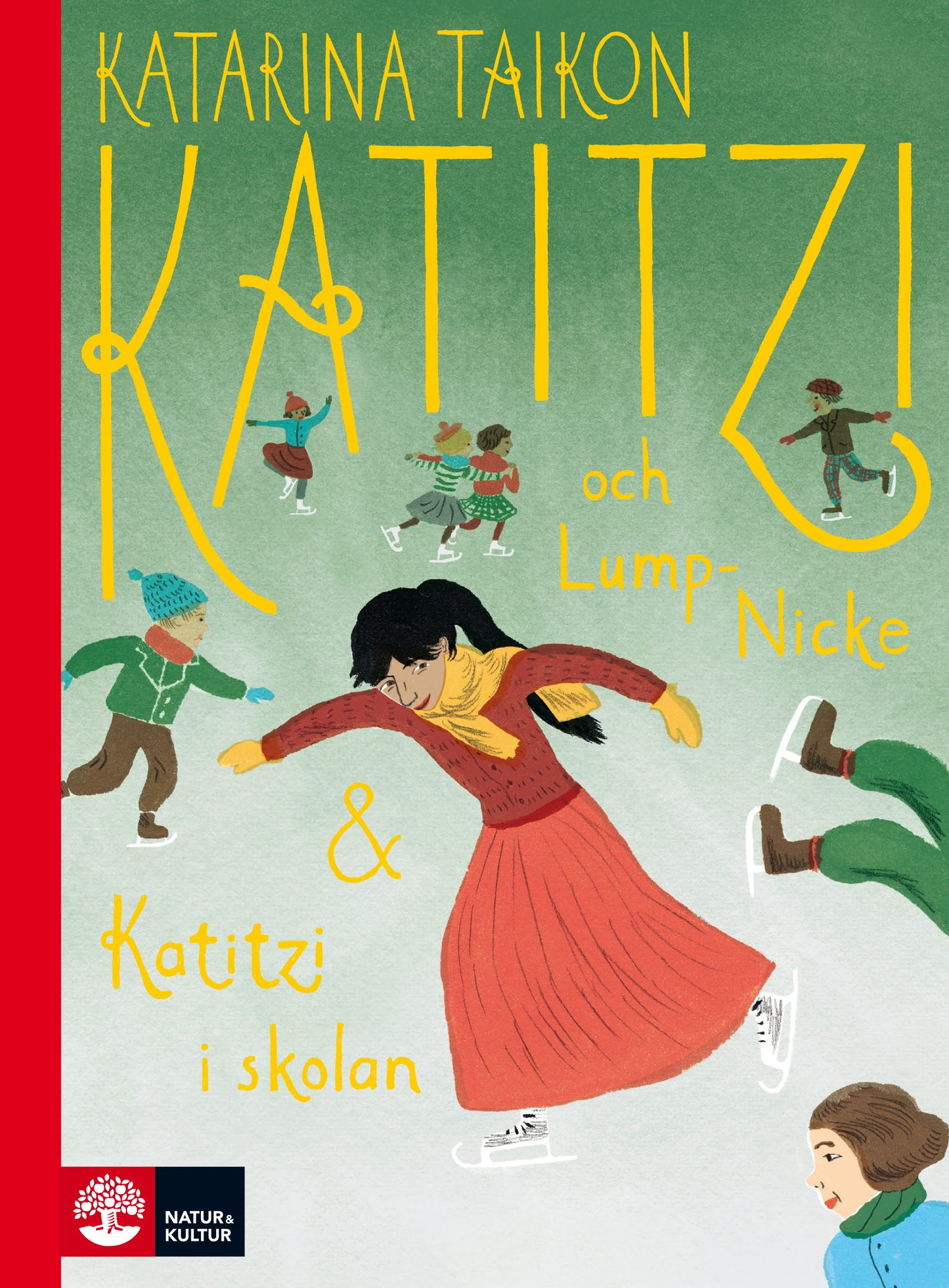 Katitzi och Lump-Nicke ; Katitzi i skolan – E-bok