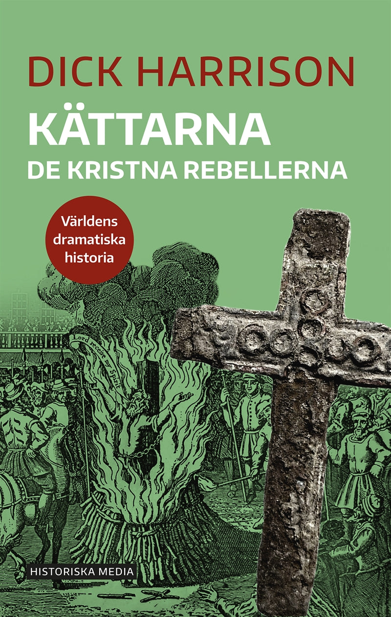 Kättarna : de kristna rebellerna – E-bok
