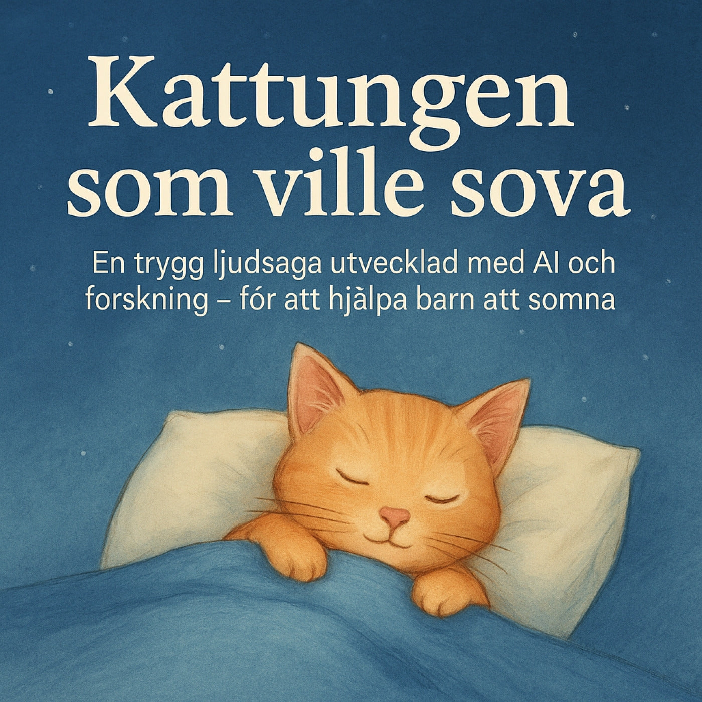 Kattungen som ville sova – en trygg godnattsaga för barn – Ljudbok