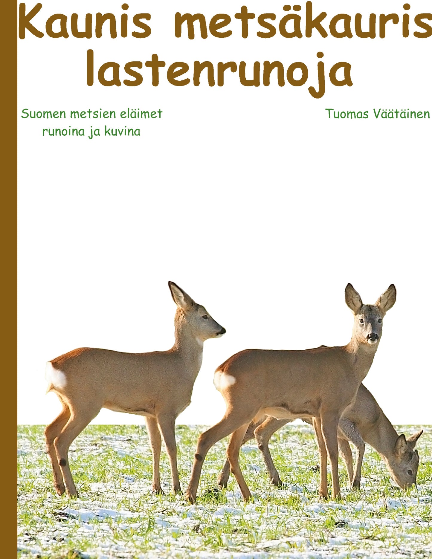 Kaunis metsäkauris: lastenrunoja – E-bok