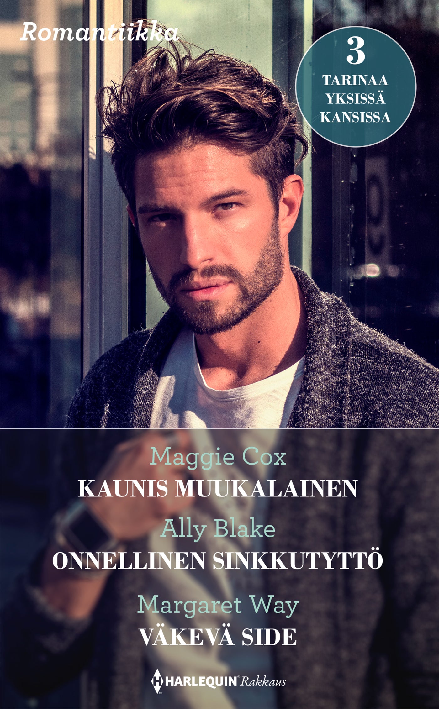 Kaunis muukalainen / Onnellinen sinkkutyttö / Väkevä side – E-bok