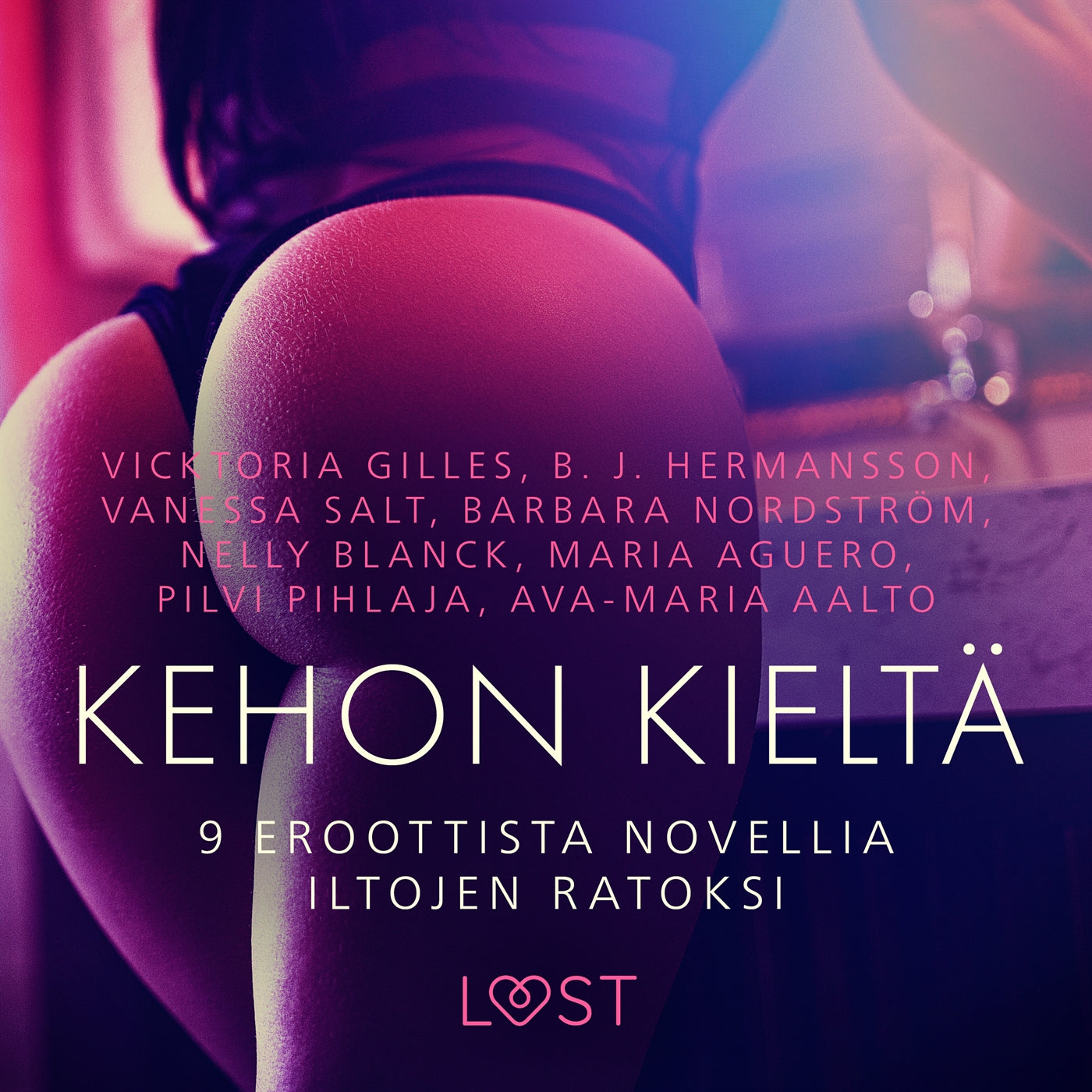 Kehon kieltä: 9 eroottista novellia iltojen ratoksi – Ljudbok