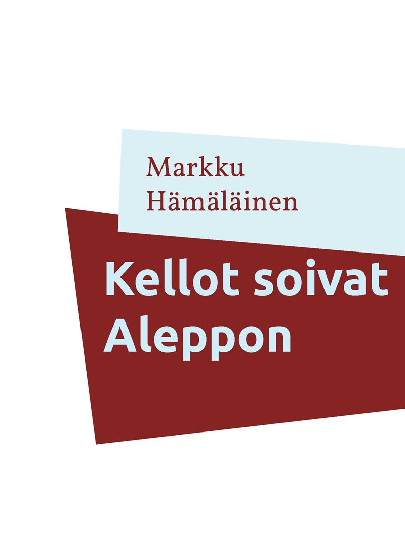 Kellot soivat Aleppon: Kootut runot 1 – E-bok