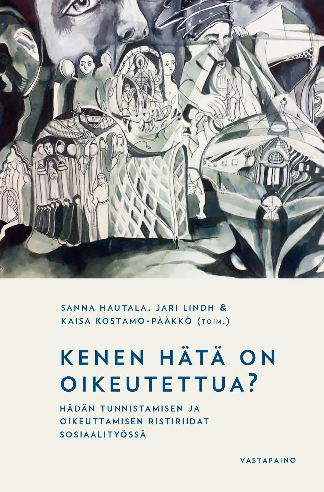 Kenen hätä on oikeutettua? – E-bok